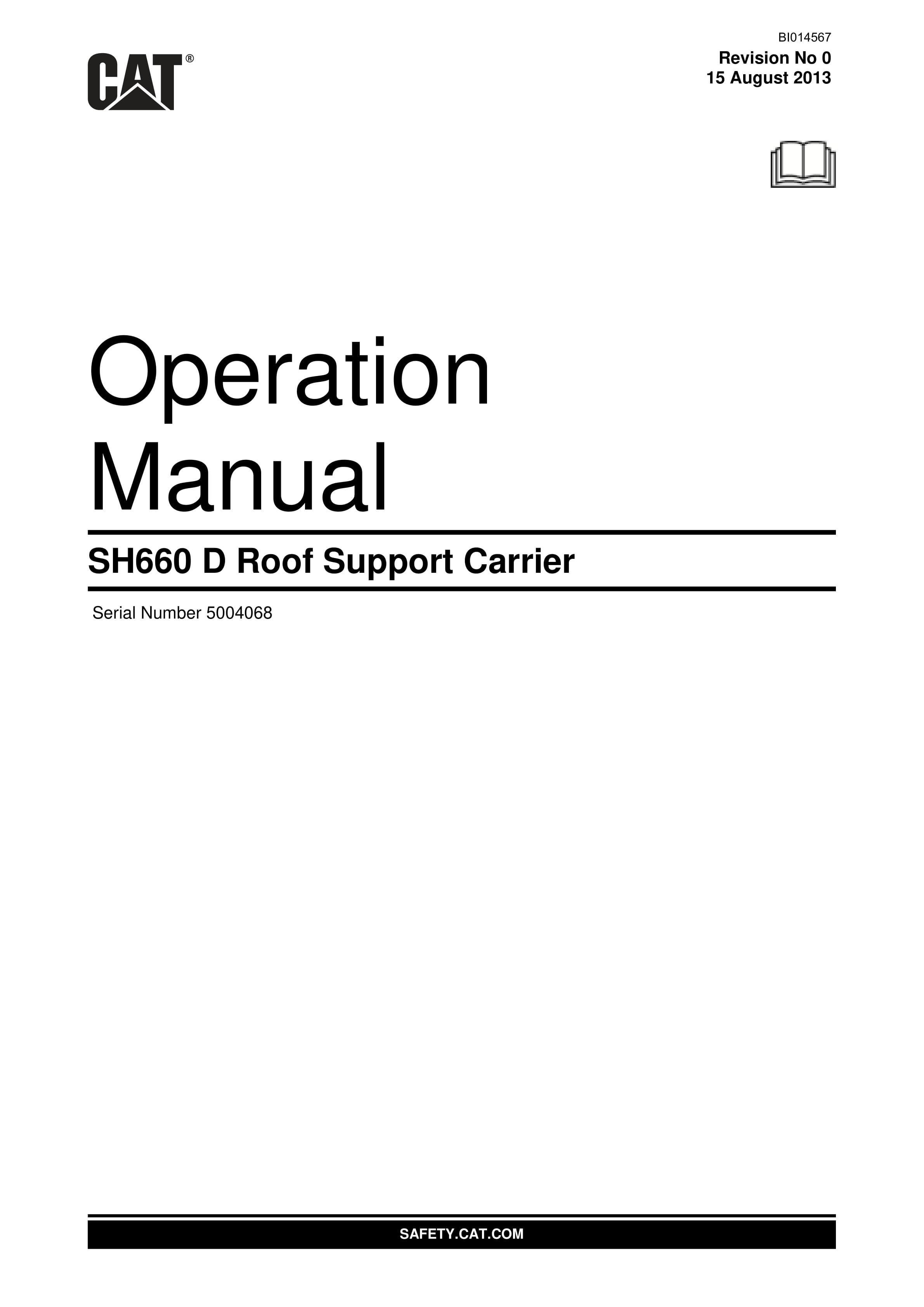 Caterpillar SH660 D Roof Support Carrier Operation Manual BI014567 1 Caterpillar SH660 D Roof Support Carrier Operation Manual BI014567