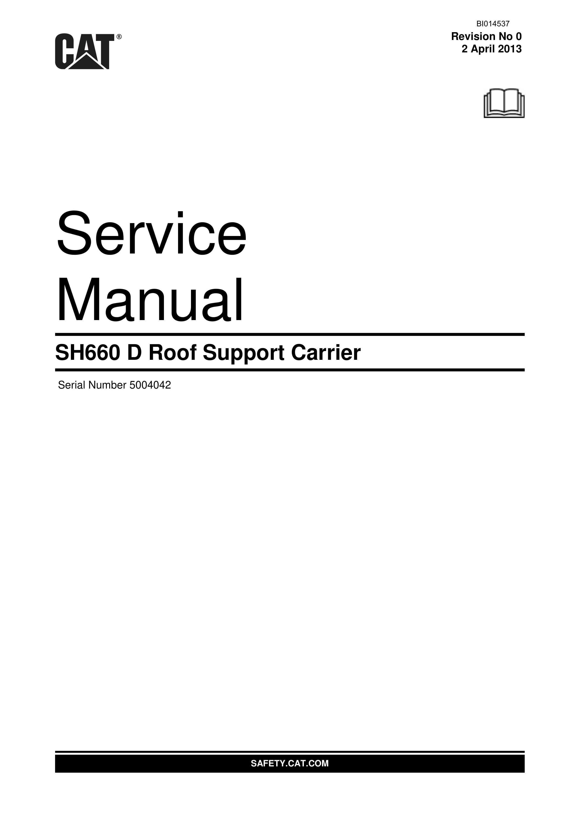 Caterpillar SH660 D Roof Support Carrier Service Manual BI014537 1 Caterpillar SH660 D Roof Support Carrier Service Manual BI014537
