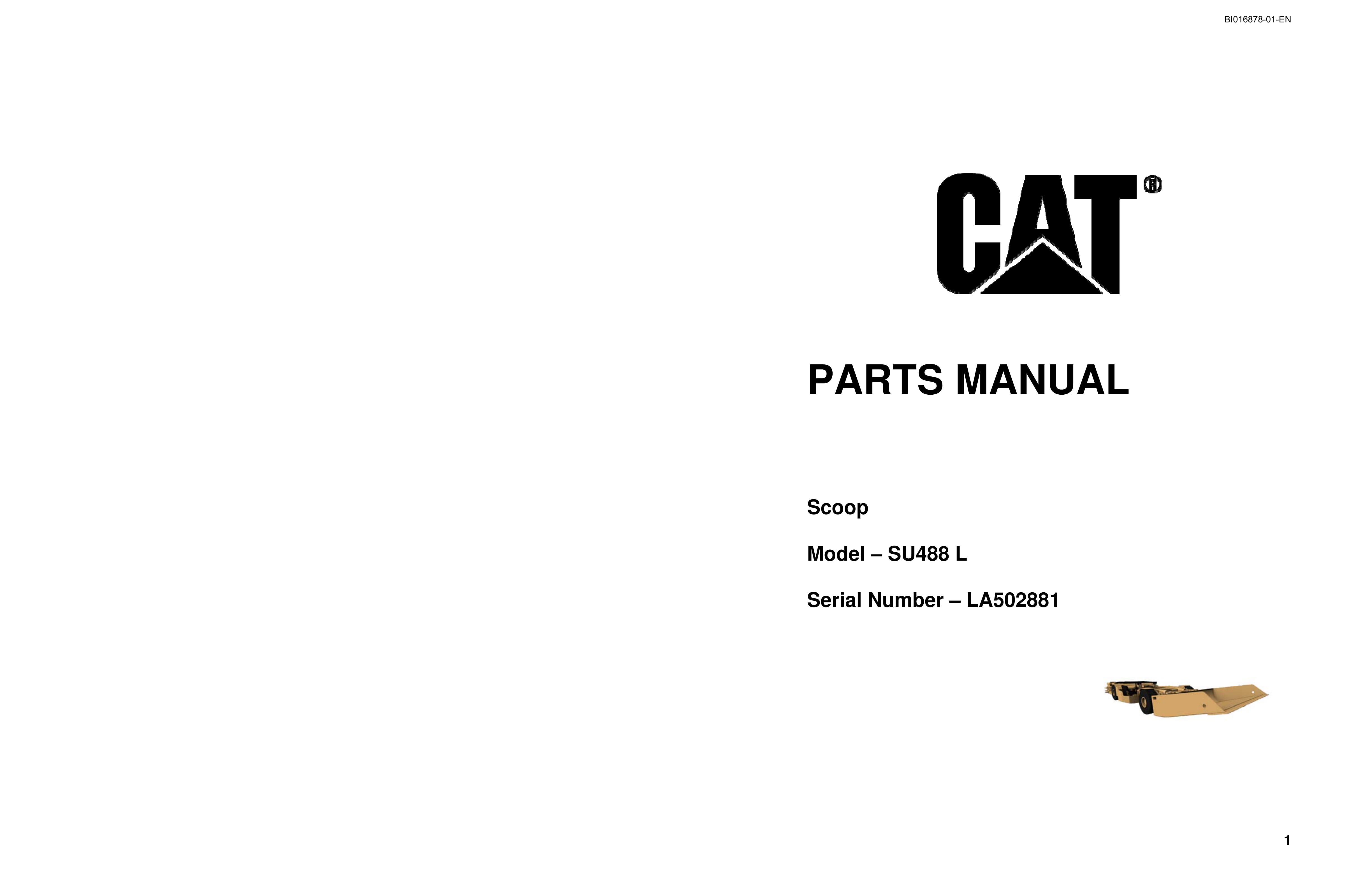 Caterpillar SU488 L Scoop Parts Manual BI016878-01-EN 1 Caterpillar SU488 L Scoop Parts Manual BI016878-01-EN