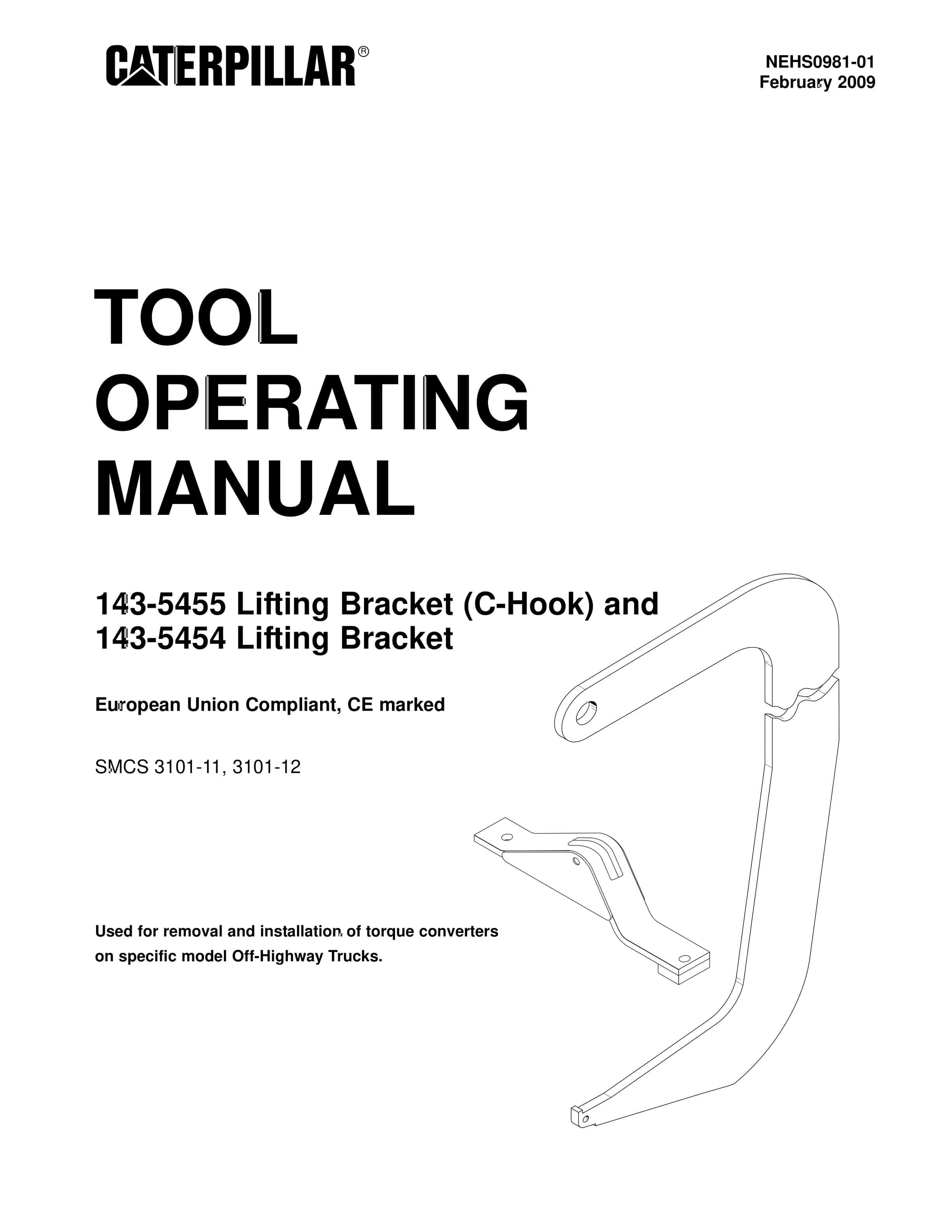 Caterpillar 143-5455 Lifting Bracket (C-Hook), 143-5454 Lifting Bracket Tool Operating Manual NEHS0981-01 1 Caterpillar 143-5455 Lifting Bracket (C-Hook), 143-5454 Lifting Bracket Tool Operating Manual NEHS0981-01