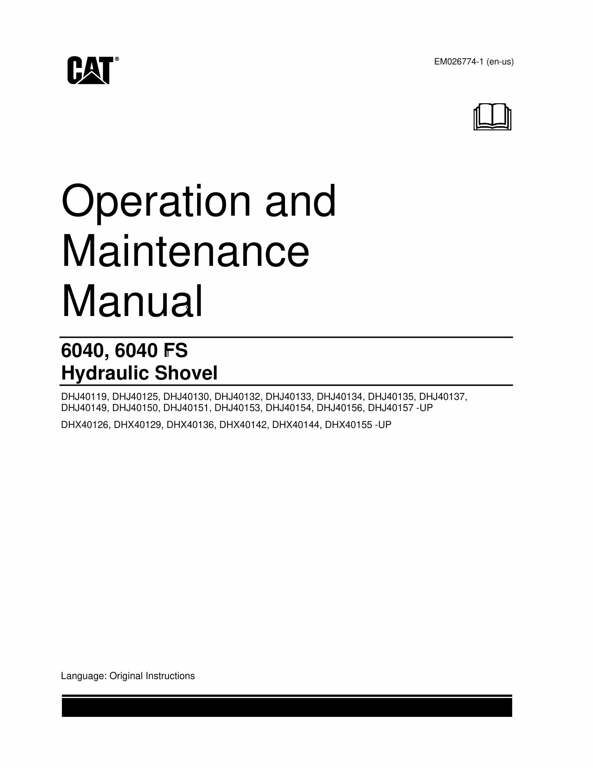 Caterpillar 6040, 6040FS Hydraulic Shovel Operation And Maintenance Manual EM026774-1 1 Caterpillar 6040, 6040FS Hydraulic Shovel Operation And Maintenance Manual EM026774-1