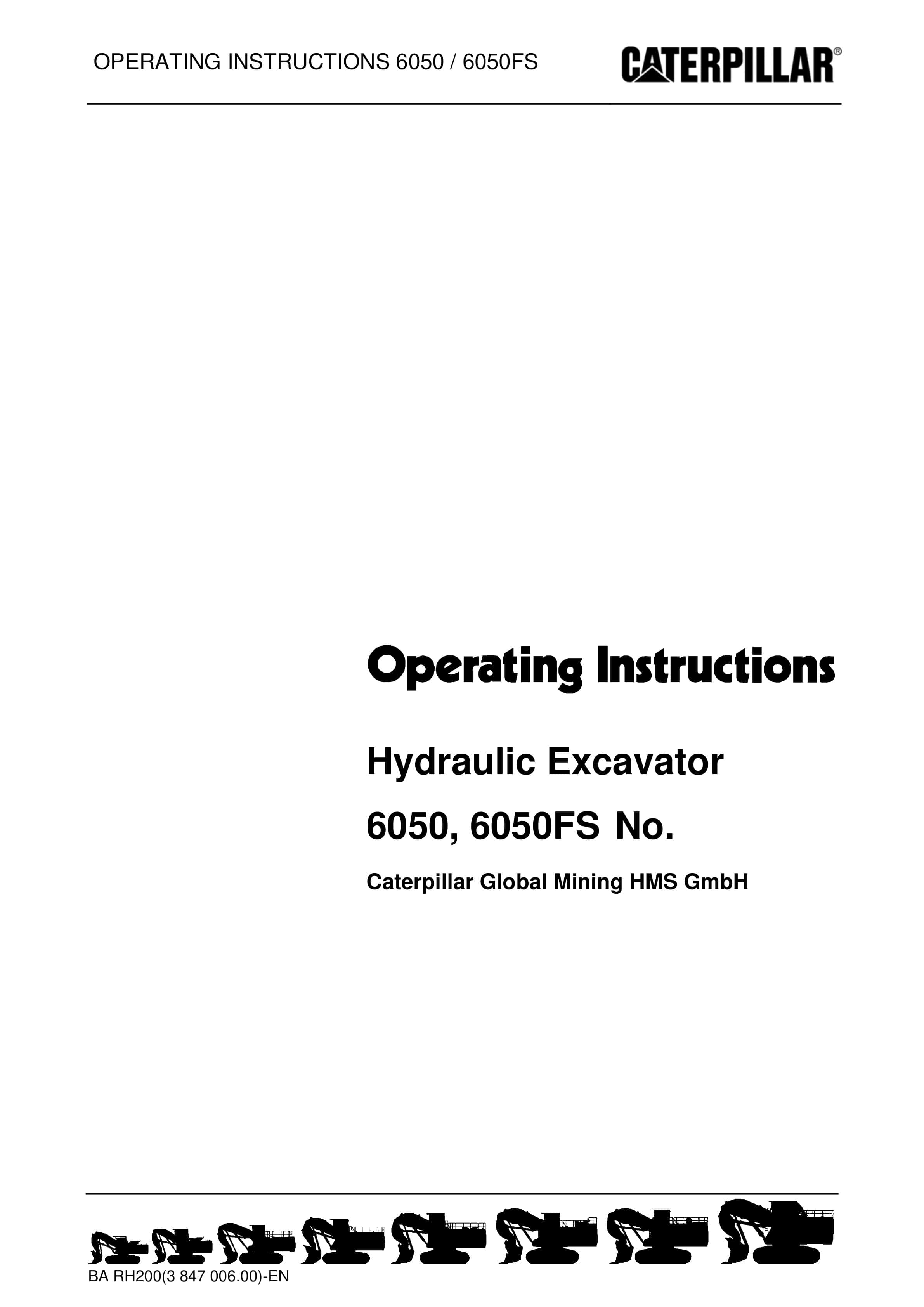 Caterpillar 6050, 6050FS Hydraulic Excavator Operating Instructions 3847006 1 Caterpillar 6050, 6050FS Hydraulic Excavator Operating Instructions 3847006
