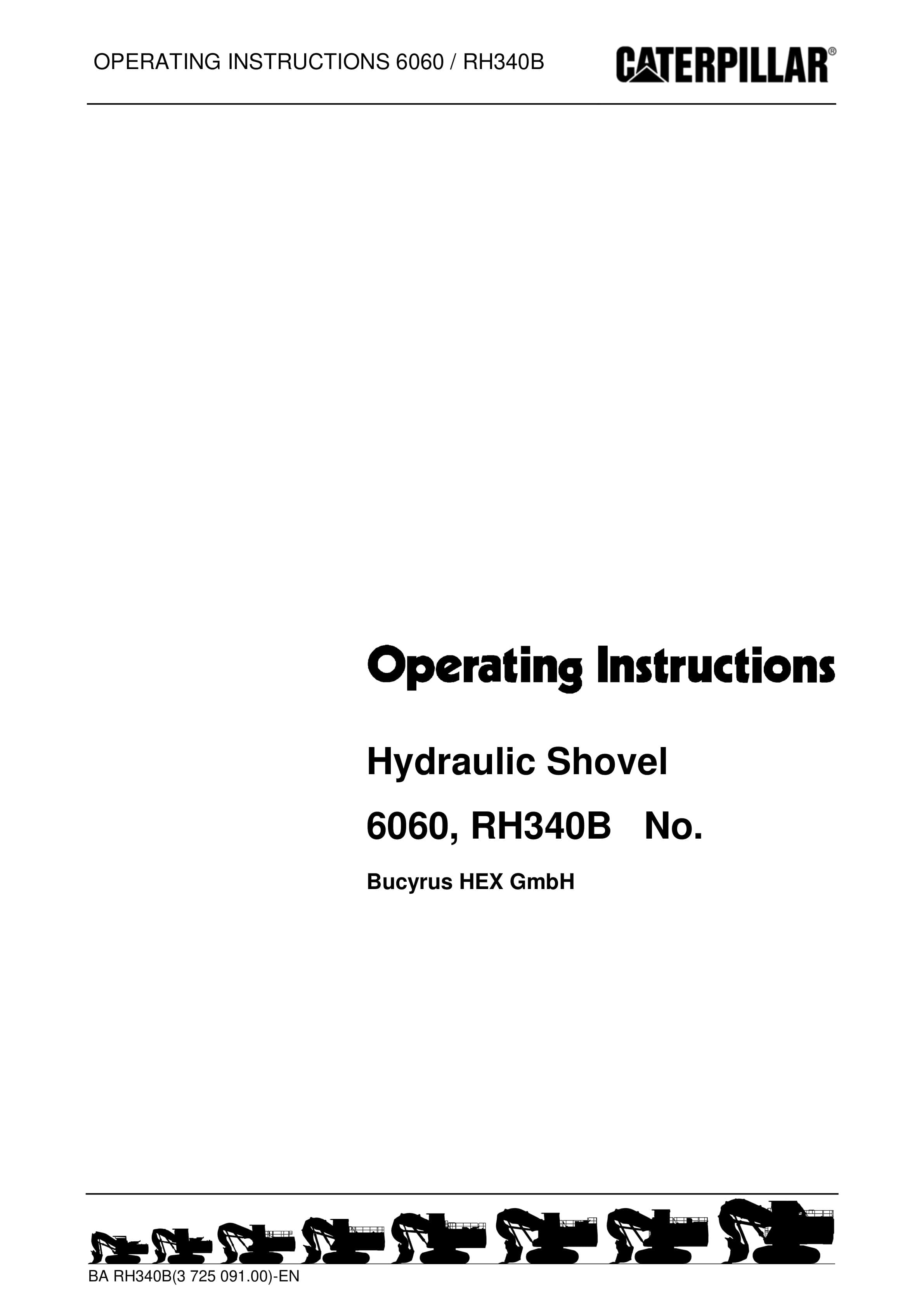 Caterpillar 6060, RH340B Hydraulic Excavator Operating Instructions 3725091 1 Caterpillar 6060, RH340B Hydraulic Excavator Operating Instructions 3725091