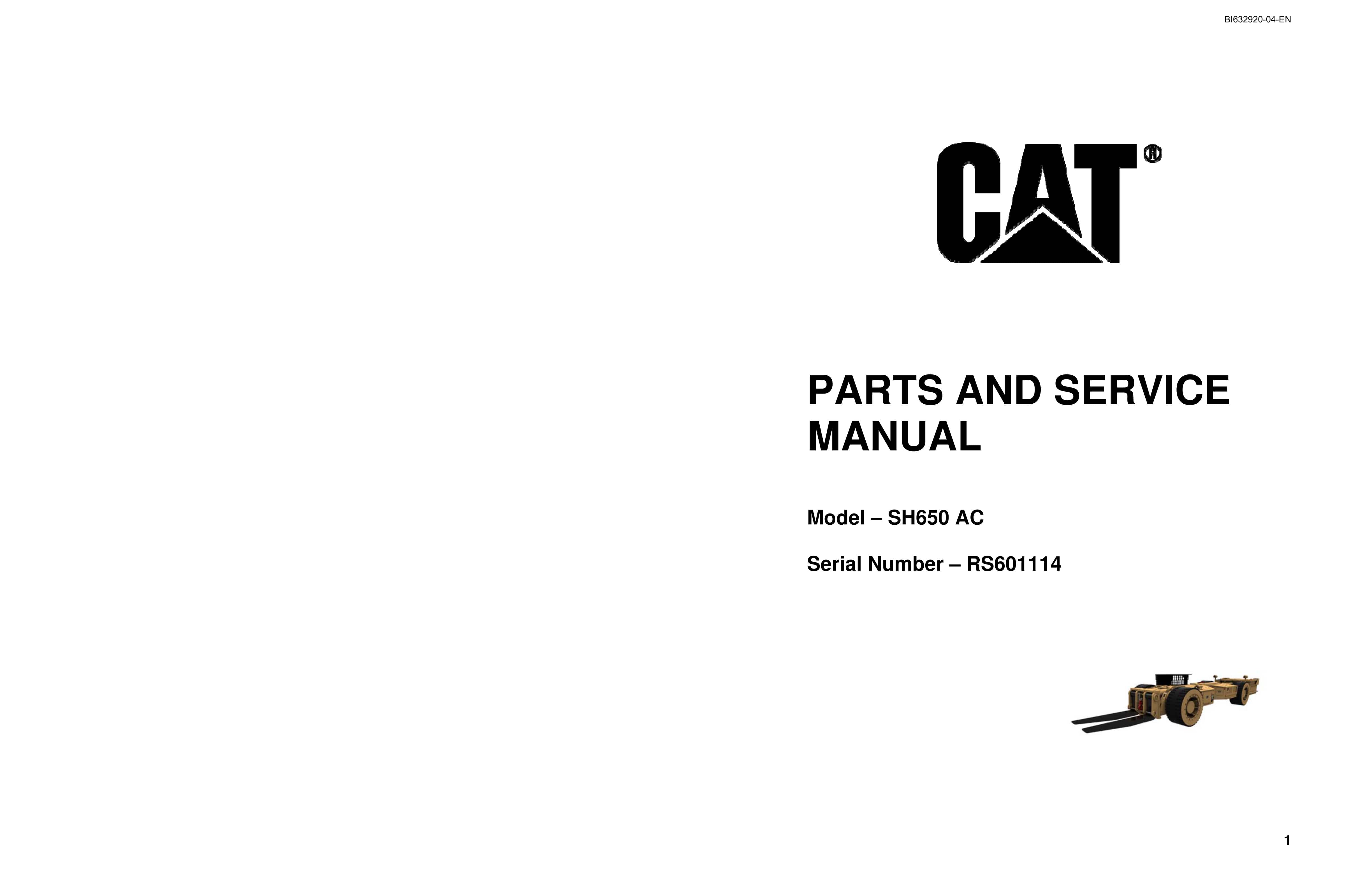 Caterpillar SH650 AC Parts And Service Manual BI632920-04 1 Caterpillar SH650 AC Parts And Service Manual BI632920-04