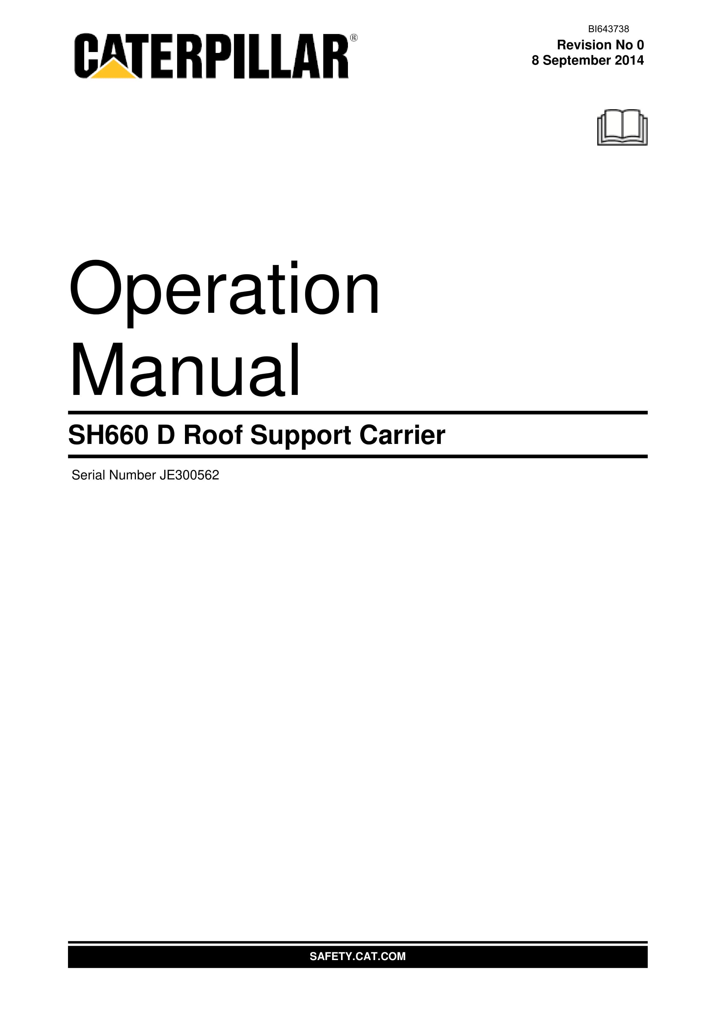 Caterpillar SH660 D Roof Support Carrier Operation Manual BI643738 1 Caterpillar SH660 D Roof Support Carrier Operation Manual BI643738